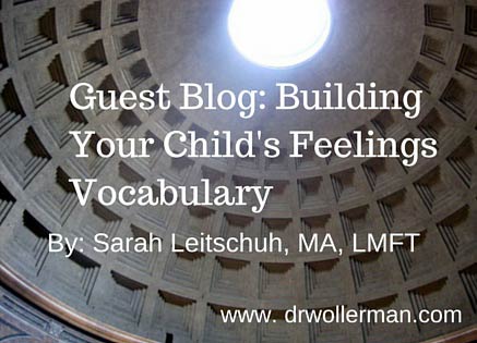 Guest Blog: Building Your Child’s Feelings Vocabulary