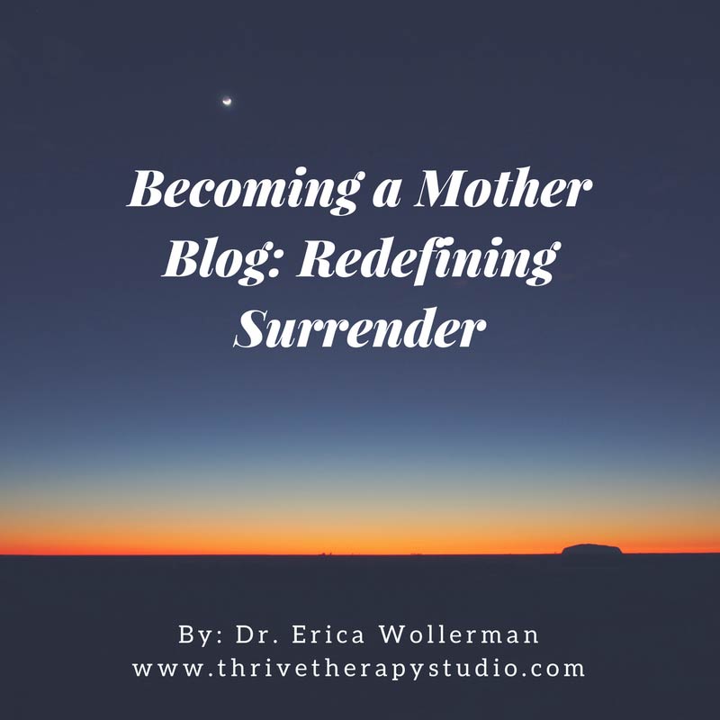 becoming-a-mother-blog-redefining-surrender_2