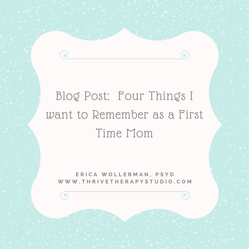 blog-post-four-thingsi-want-to-remember-as-a-first-time-mom_2