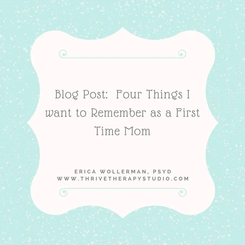 blog-post-four-thingsi-want-to-remember-as-a-first-time-mom_2
