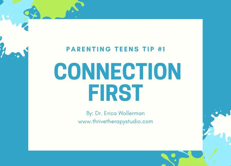Parenting Teens Tip #1: Connection First