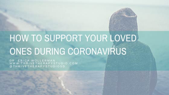 How to Support Your Loved Ones During Coronavirus