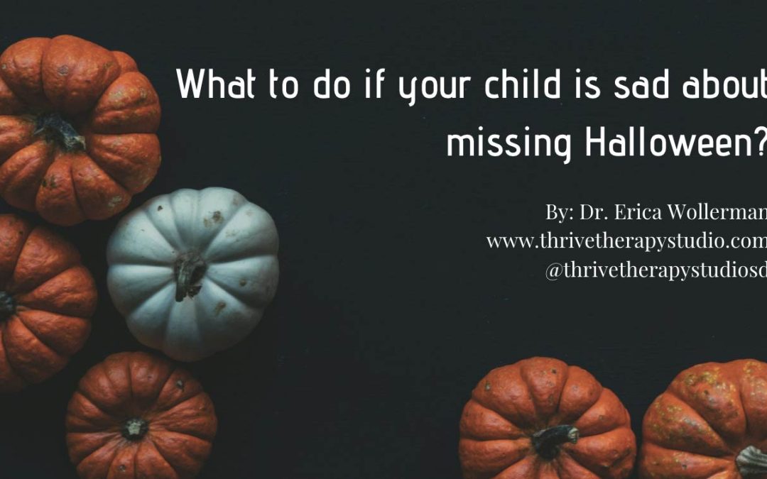 What to do if your child is sad about missing Halloween?