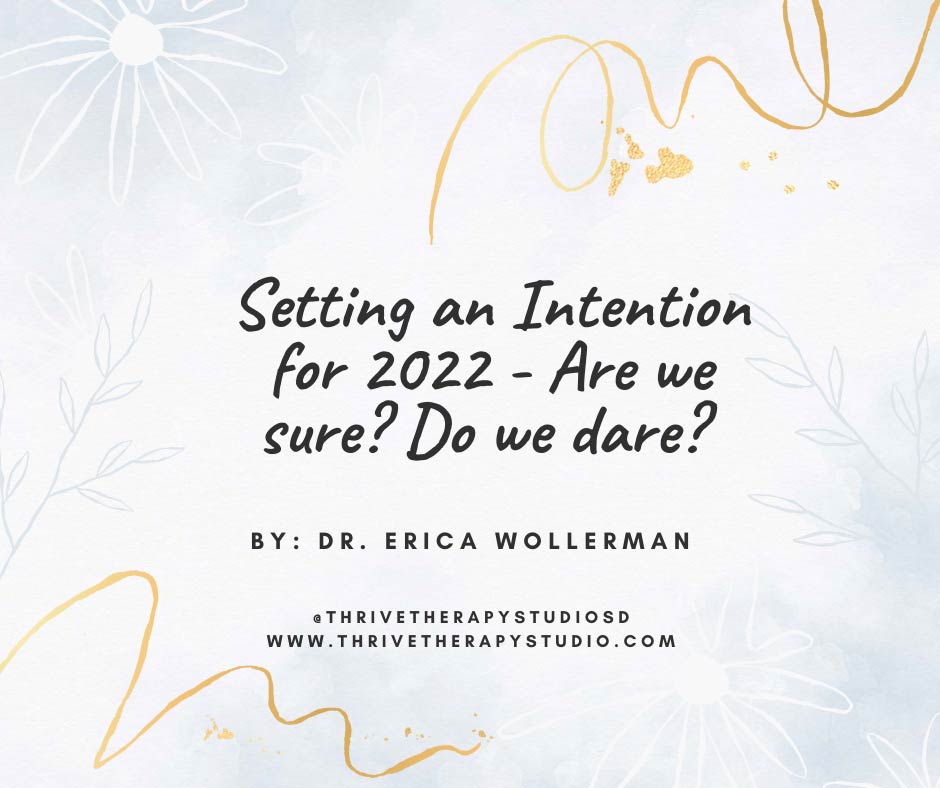 Setting an Intention for 2022 - Are we sure? Do we dare?