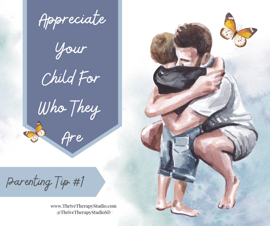 #1: Appreciate Your Child For Who They Are