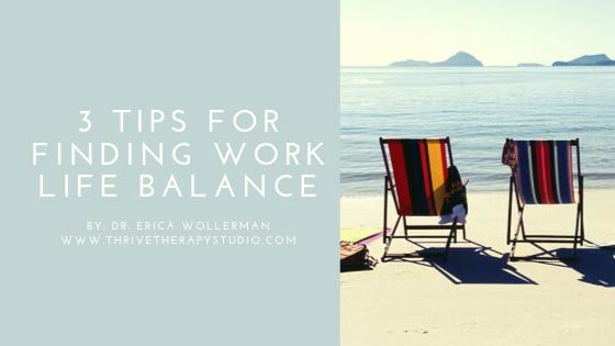 3 Tips for Finding Work/Life Balance