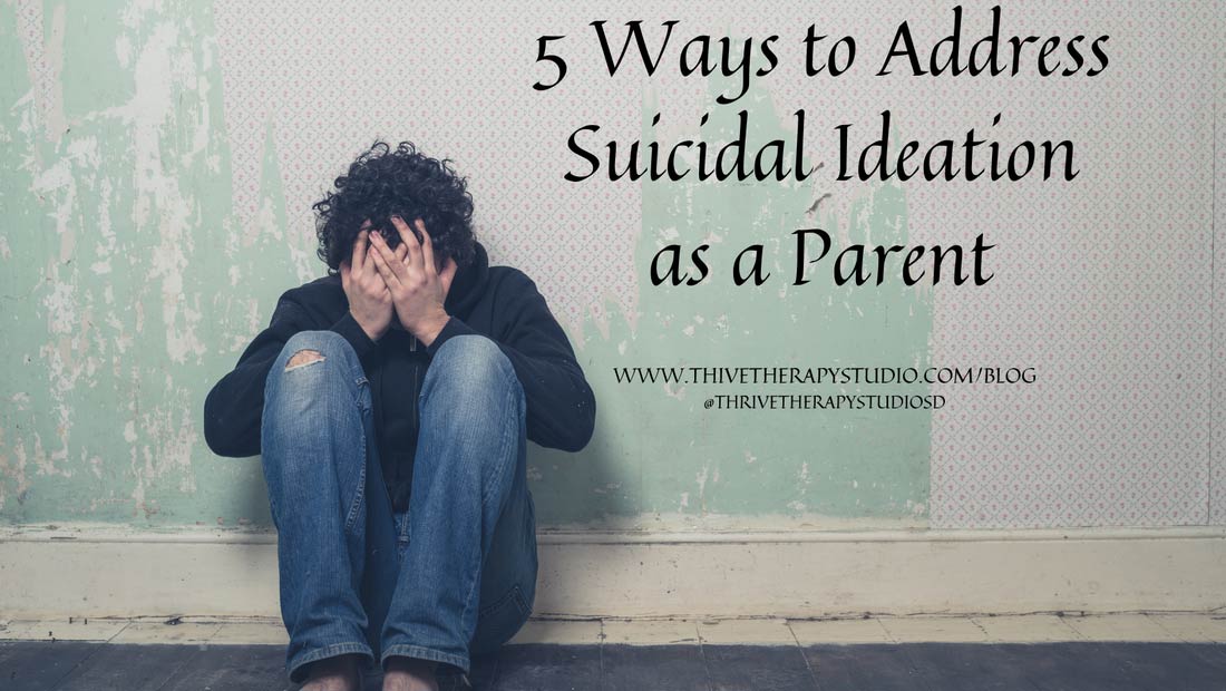 5 Ways to Address Suicidal Ideation as a Parent