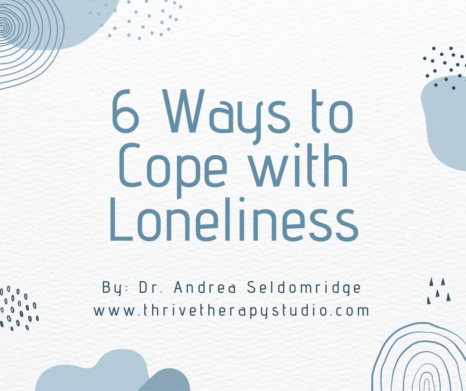 6 Ways to Cope with Loneliness