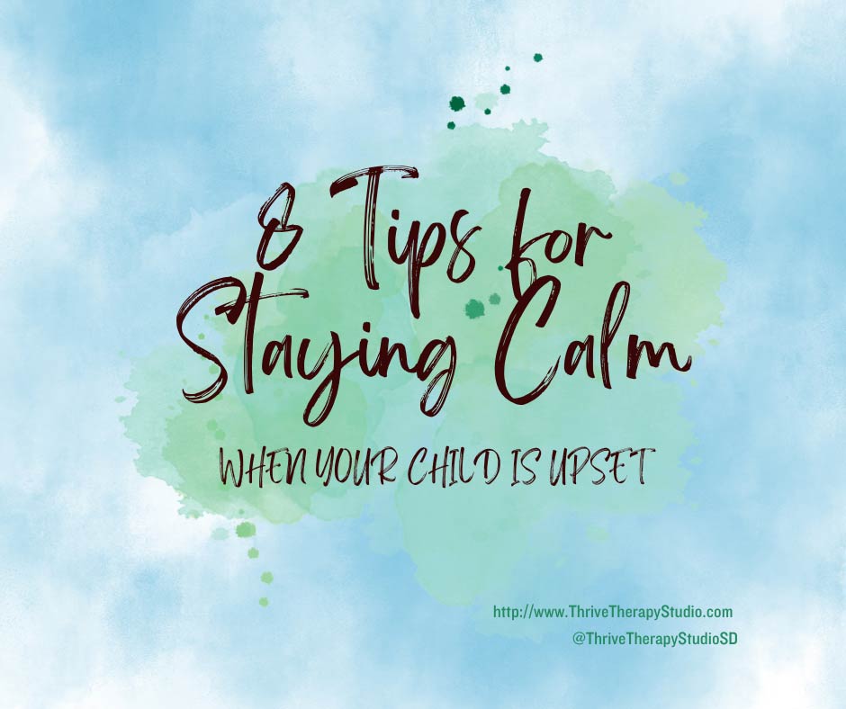 8 Tips For Staying Calm When Your Child Is Upset