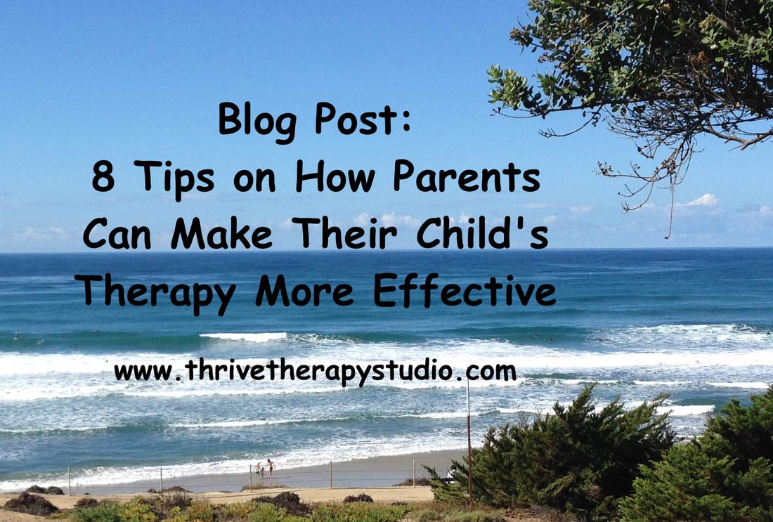 8 Tips on How Parents Can Make Their Child's Therapy More Effective