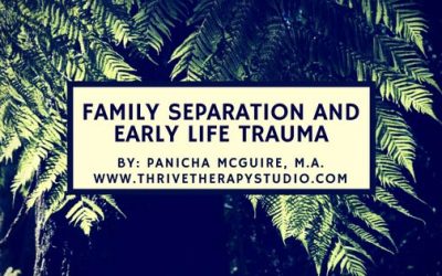 Family Separation and Early Life Trauma