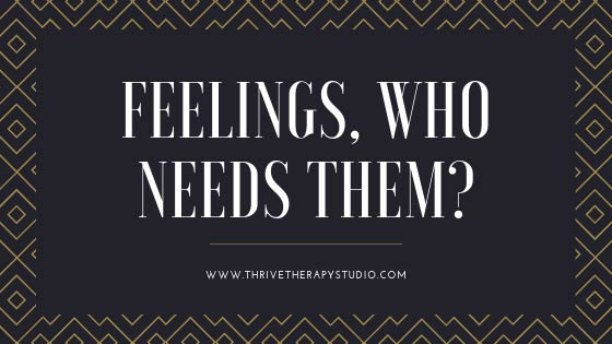 Feelings, who needs them?