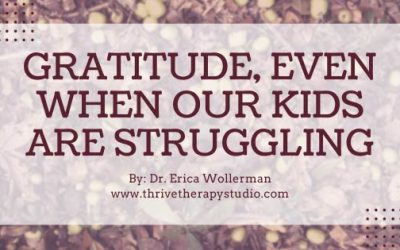 Gratitude, even when our kids are struggling