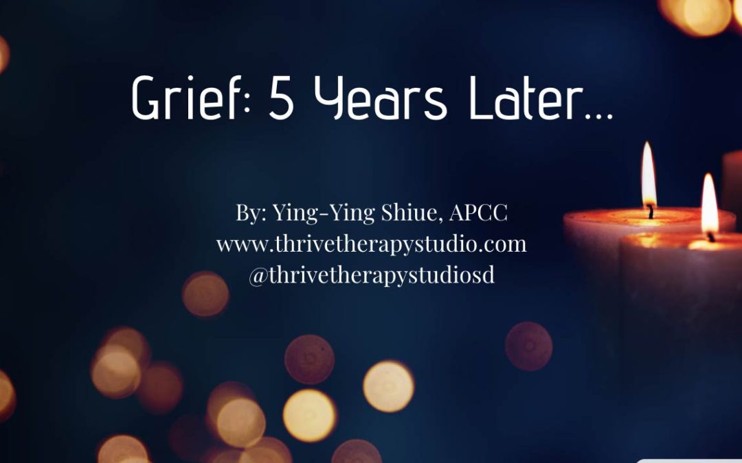 Grief: 5 Years Later…