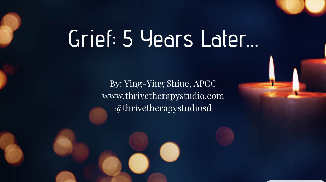 Grief: 5 Years Later…