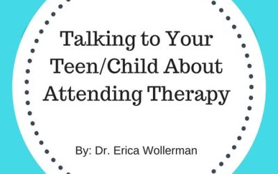 Introduction to Therapy Blog Series: Talking to Your Teen/Child About Attending Therapy