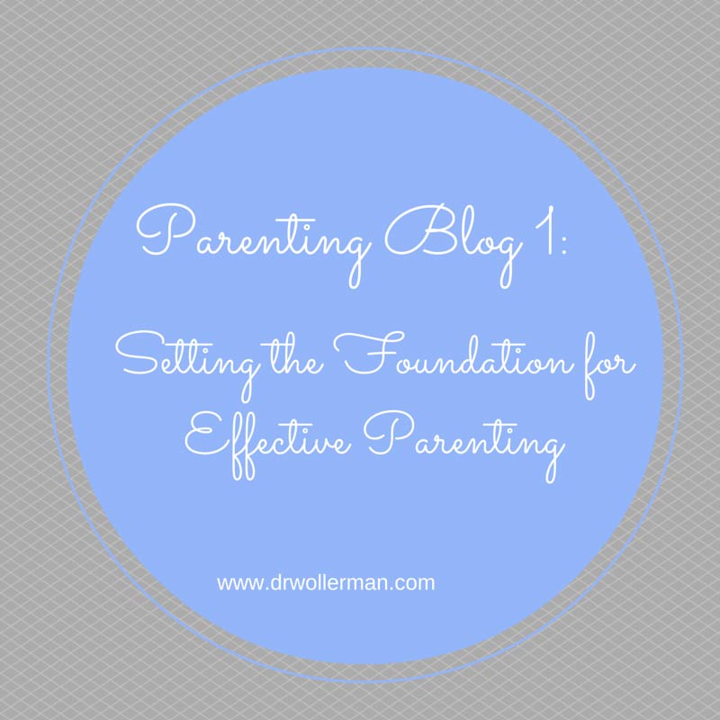 Parenting Tips Part 1: Setting the Foundation for Effective Parenting