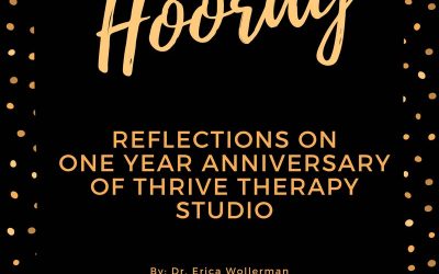Reflections of One Year Anniversary as Thrive Therapy Studio