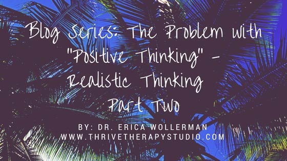 The Problem with Positive Thinking – Benefits of a Positive Mindset (Part 2)