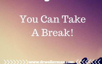 You Can Take a Break!