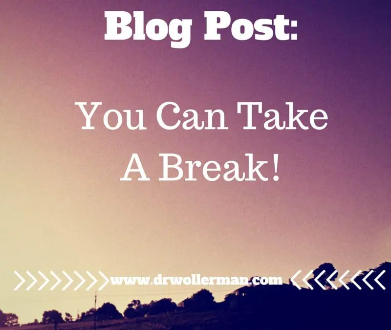 You Can Take a Break!