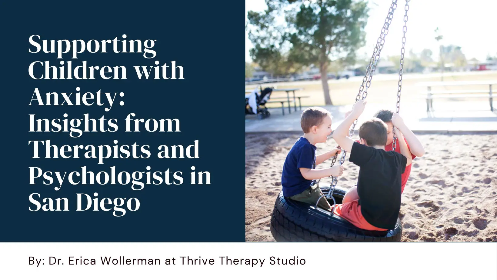 Supporting-Children-with-Anxiety-Insights-from-Therapists-and-Psychologists-in-San-Diego- Supporting-Children-with-Anxiety-Insights-from-Therapists-and-Psychologists-in-San-Diego-
