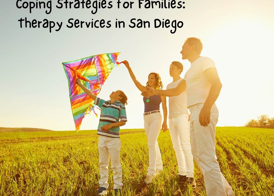 Coping Strategies for Families: Therapy Services in San Diego