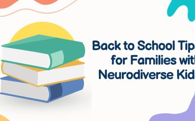 Back to School Tips for Families with Neurodiverse Kids