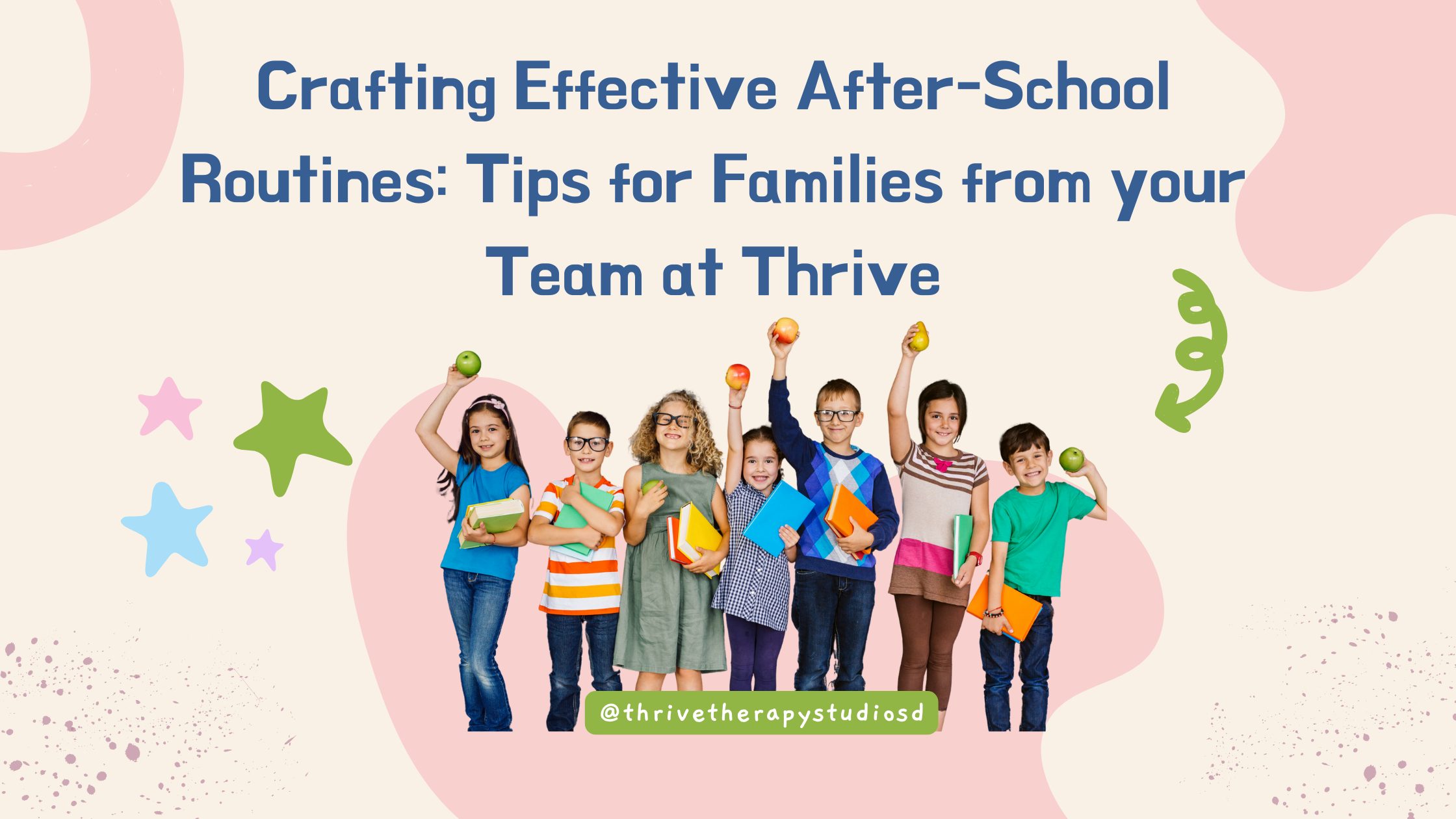 Crafting Effective After-School Routines: Tips for Families from your Team at Thrive