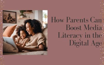 How Parents Can Boost Media Literacy in the Digital Age